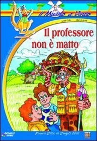 Il professore non &egrave; matto