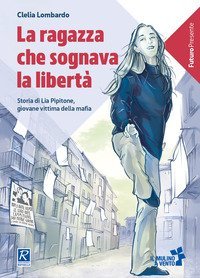 La ragazza che sognava la libert&agrave;