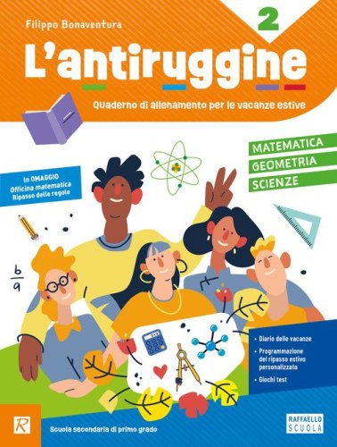 L'antiruggine. Matematica, geometria, scinze. Per la Scuola secondaria di primo grado