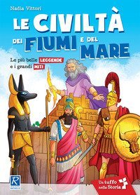 Le civilt&agrave; dei fiumi e del mare