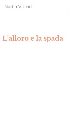 L'alloro e la spada
