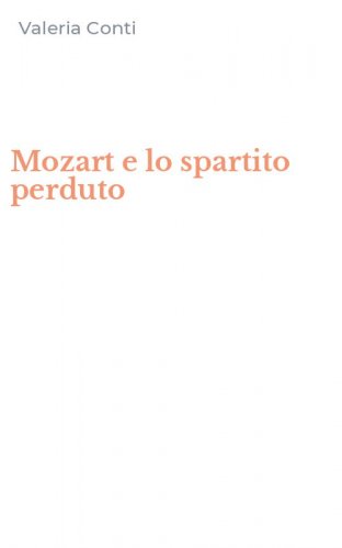 Mozart e lo spartito perduto