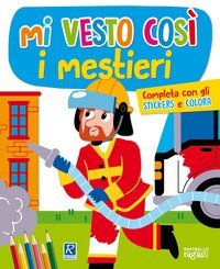 I mestieri. Mi vesto cos&igrave;. Con adesivi