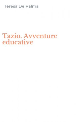 Tazio. Avventure educative
