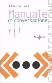 Manuale di conversazione. Guida alla comunicazione integrale