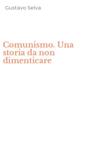 Comunismo. Una storia da non dimenticare