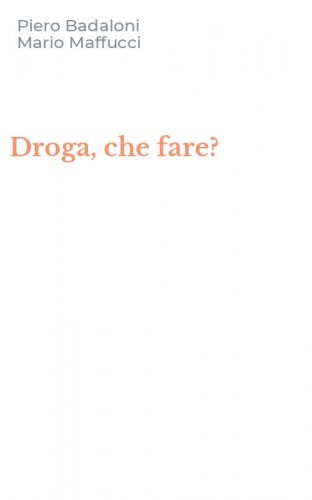Droga, che fare?