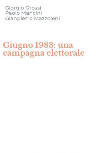 Giugno 1983: una campagna elettorale