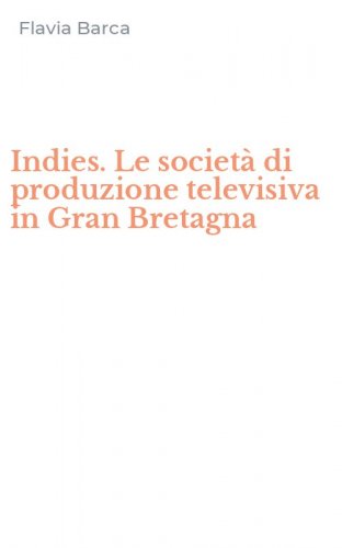 Indies. Le societ&agrave; di produzione televisiva in Gran Bretagna