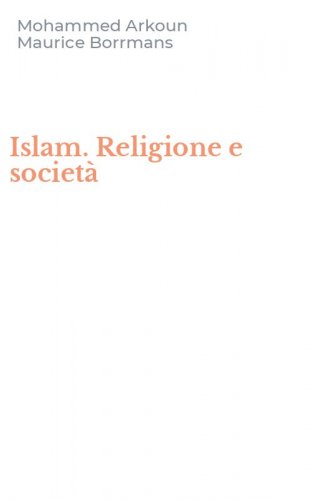 Islam. Religione e societ&agrave;