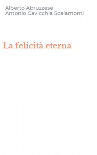 La felicit&agrave; eterna