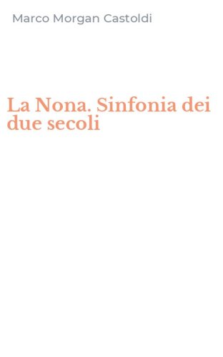 La Nona. Sinfonia dei due secoli