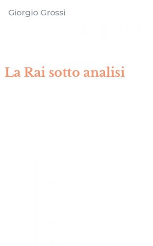 La Rai sotto analisi