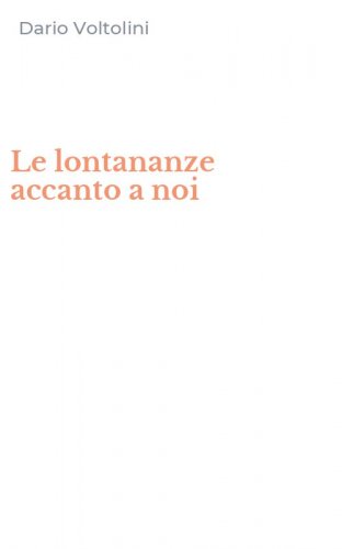 Le lontananze accanto a noi