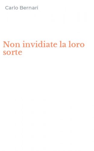 Non invidiate la loro sorte