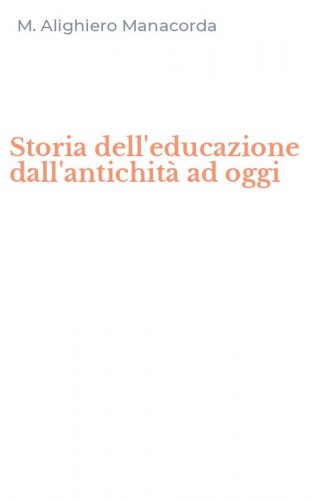 Storia dell'educazione dall'antichit&agrave; ad oggi