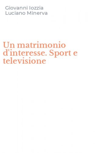 Un matrimonio d'interesse. Sport e televisione
