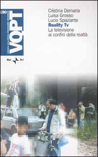 Reality Tv. La televisione ai confini della realt&agrave;
