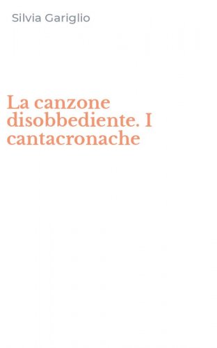 La canzone disobbediente. I cantacronache