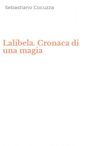 Lalibela. Cronaca di una magia
