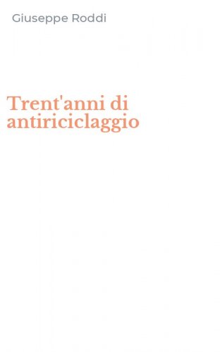 Trent'anni di antiriciclaggio