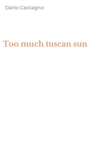 Too much tuscan sun