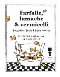 Farfalle, lumache & vermicelli