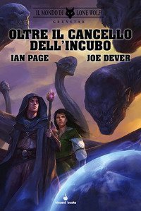 Il mondo di Lone Wolf. Greystar. Oltre il cancello dell'incubo