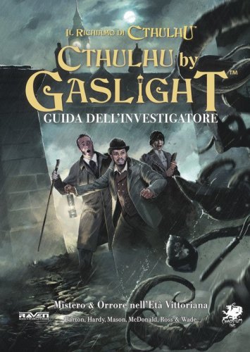 Il richiamo di Cthulhu. Cthulhu by Gaslight. Guida dell'investigatore
