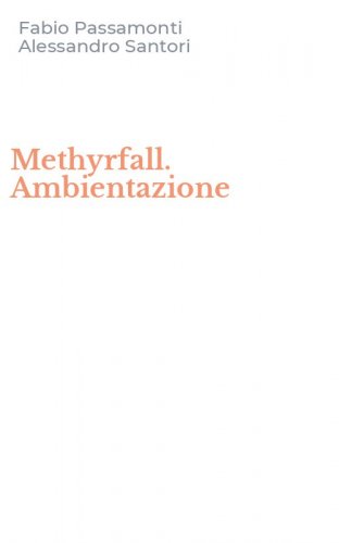 Methyrfall. Ambientazione