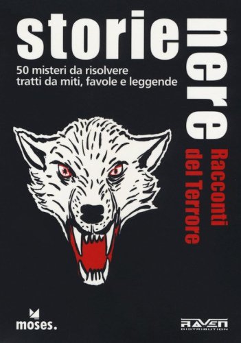 Storie Nere. Racconti del terrore. 50 misteri da risolvere dal regno di miti, saghe e leggende