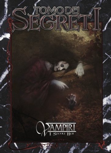 Vampiri. I secoli bui. Tomo dei segreti
