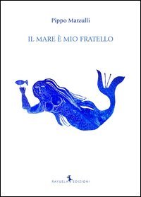 Il mare &egrave; mio fratello