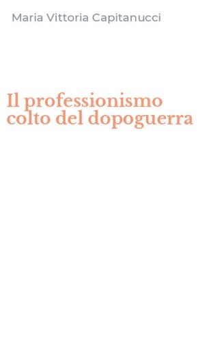 Il professionismo colto del dopoguerra