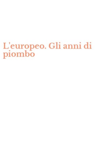 L'europeo. Gli anni di piombo