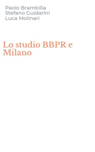 Lo studio BBPR e Milano