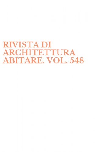 RIVISTA DI ARCHITETTURA ABITARE. VOL. 548