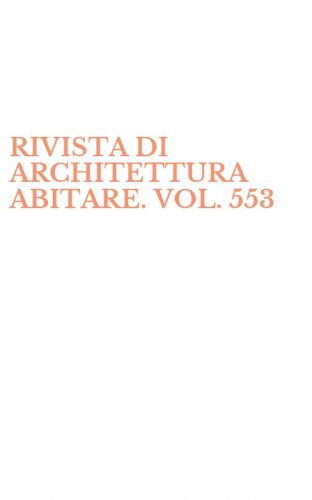 RIVISTA DI ARCHITETTURA ABITARE. VOL. 553