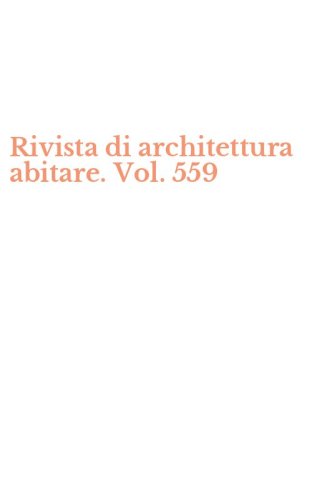Rivista di architettura abitare. Vol. 559