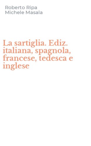 La sartiglia. Ediz. italiana, spagnola, francese, tedesca e inglese