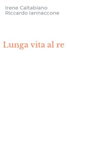 Lunga vita al re