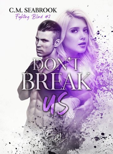 Don't break us. Fighting Blind