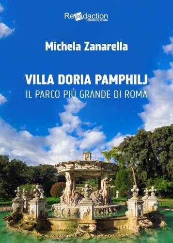 Villa Doria Pamphilj. Il pi&ugrave; grande parco di Roma