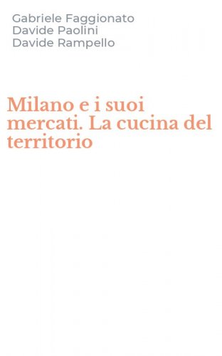 Milano e i suoi mercati. La cucina del territorio