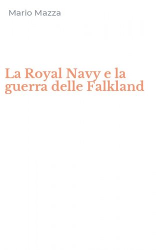 La Royal Navy e la guerra delle Falkland
