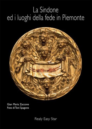 La Sindone ed i luoghi della fede in Piemonte