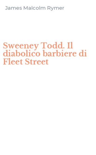 Sweeney Todd. Il diabolico barbiere di Fleet Street