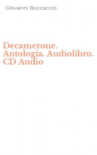 Decamerone. Antologia. Audiolibro. CD Audio
