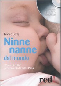 Ninne nanne dal mondo. &laquo;Canti di culla&raquo; provenienti da tutti i paesi