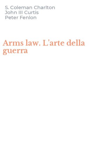Arms law. L'arte della guerra